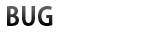 BUG