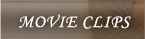 MOVIE CLIPS