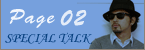 SPECIAL TALK 2