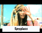 「Spyglass」PV映像