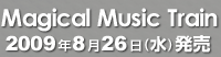 『Magical Music Train』