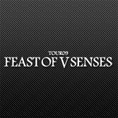 『TOUR09 FEAST OF V SENSES』