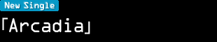 「Arcadia」