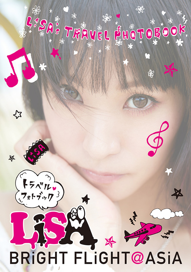 直筆サイン LiSA BRiGHT FLiGHT@ASiA トラベルフォトブック 直筆サイン LiSA BRiGHT FLiGHT@ASiA トラベルフォトブック