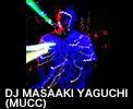 DJ MASAAKI YAGUCHI (MUCC)