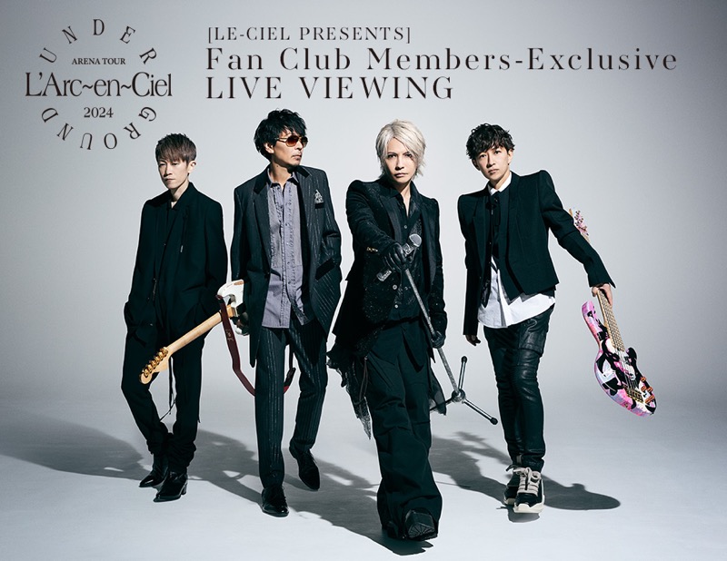 L'Arc-en-Ciel、アリーナツアー＜UNDERGROUND＞ファイナルのFC