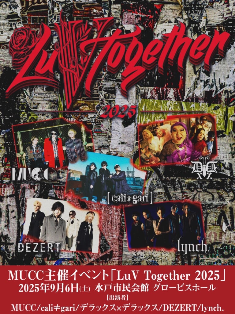 MUCC主催＜LuV Together＞、cali≠gari、lynch.、DEZERT、デラデラを